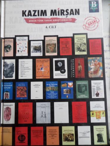 Kazım Mirşan Erken Türk Tarihi Araştırmacısı 4. Cilt