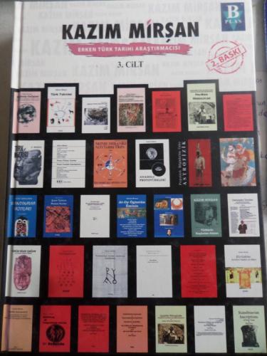 Kazım Mirşan Erken Türk Tarihi Araştırmacısı 3. Cilt