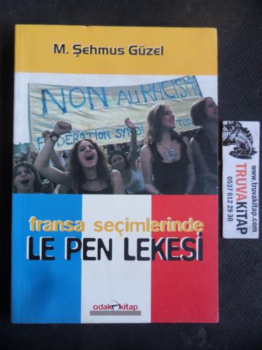 Fransa Seçimlerinde Le Pen Lekesi