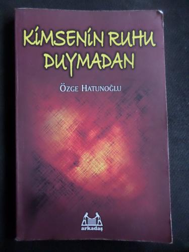 Kimsenin Ruhu Duymadan
