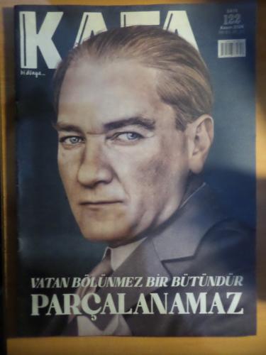 Kafa Dergisi 2024 / 122 - Vatan Bölünmez Bir Bütündür Parçalanamaz