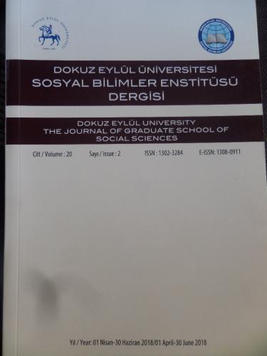 Dokuz Eylül Üniversitesi Sosyal Bilimler Enstitüsü Dergisi 2018 / Cilt 20 Sayı 2