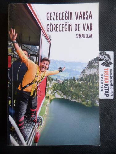Gezeceğin Varsa Göreceğin De Var