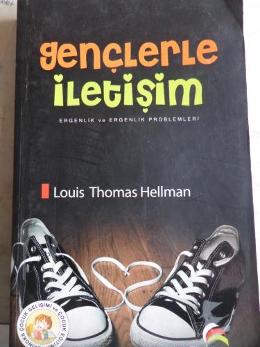 Gençlerle İletişim Ergenlik Ve Ergenlik Problemleri Louis Thomas Hellm