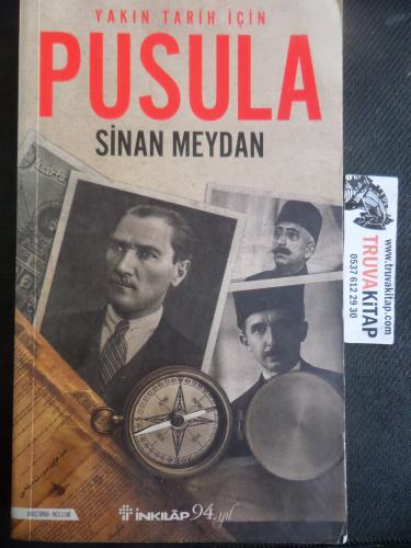 Yakın Tarih İçin Pusula Sinan Meydan