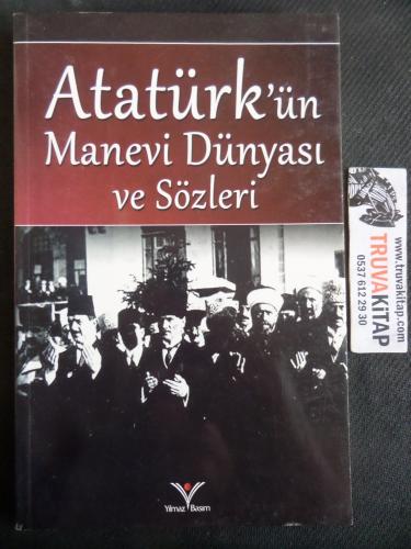 Atatürk'ün Manevi Dünyası ve Sözleri